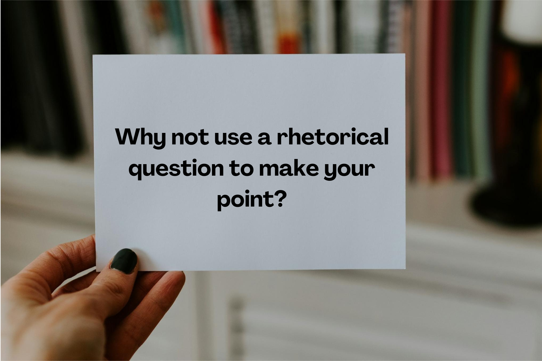 Rhetorical Questions: 30 Effective Examples and Definition - BitGlint